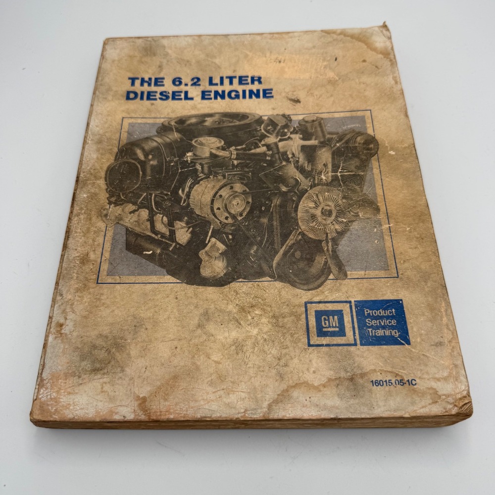 GM Product Service Training Manual The 6.2 Liter Diesel Engine 16015.05-1C